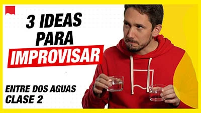 improvisar entre dos aguas